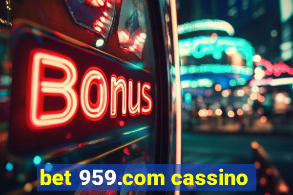 bet 959.com cassino